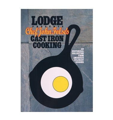 Chef John Folse's Cast Iron Cooking Cookbook
